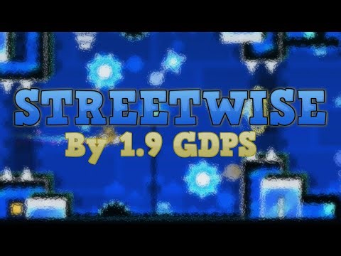 [1.9] U9 IS HERE!!!! Streetwise (Insane 12*) by GDPS 1.9 || Geometry Dash