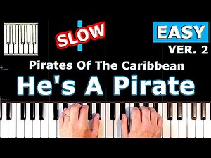 Pirates of the Caribbean - He's a Pirate - SLOW Piano Tutorial Easy