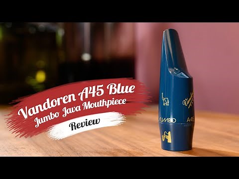 Vandoren A45 Blue Jumbo Java | Alto Sax Mouthpiece Review | Mad or Magic?