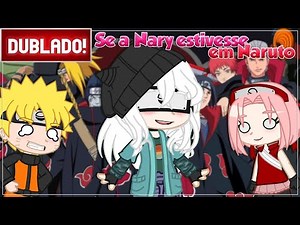 [ DUBLADO ] SE A MOONARY ESTIVESSE NO " TIME DO NARUTO E NA AKATSUKI " 😱 | MINI FILME GACHA CLUB