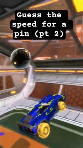 Guess the speed for a pin (pt.2) #rocketleague