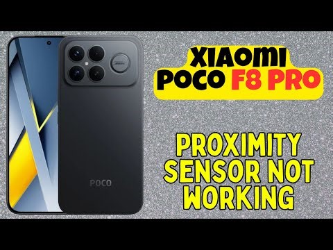 How to fix Proximity sensor not working problem in Xiaomi Poco F8 Pro