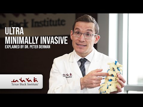 Ultra Minimally Invasive Spine Surgery - Endoscopic Spine Surgery with Dr. Peter Derman - Plano, TX