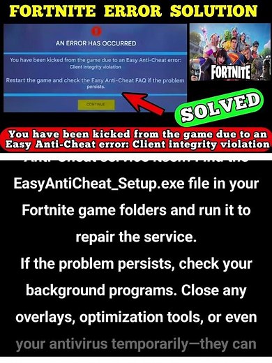 FORTNITE AN ERROR HAS OCCURRED Easy Anti-Cheat error Client integrity violation You have been kicked