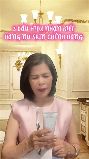 Ba dấu hiệu nhận biết hàng Nu Skin chính hãng #nsaffiliate25 #Ap24
