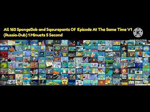 All 160 SpongeBob And Sqaurepants Of Episode At The Same Time (Vol.1)