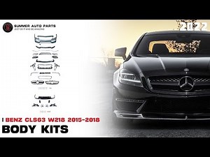 Mercedes Benz W218 CLS63 Amg Design Conversion Body Kit by Summer Auto Parts