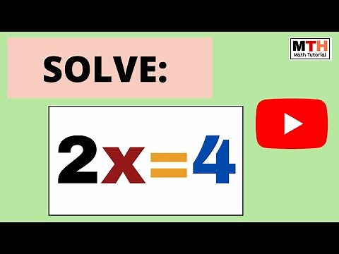 Solve 2x=4 || 2x=4 Solve the Equation