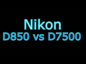 Nikon D850 vs D7500