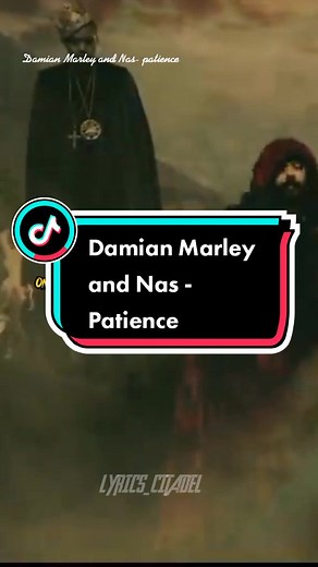 Damian Marley and Nas - Patience Lyrics