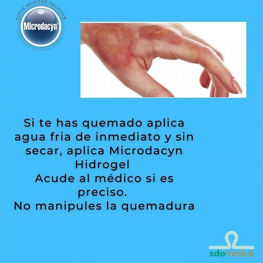 ¿SABÍAS QUE? si te has quemado, aplica agua fría de inmediato y sin secar, aplica Microdacyn gel