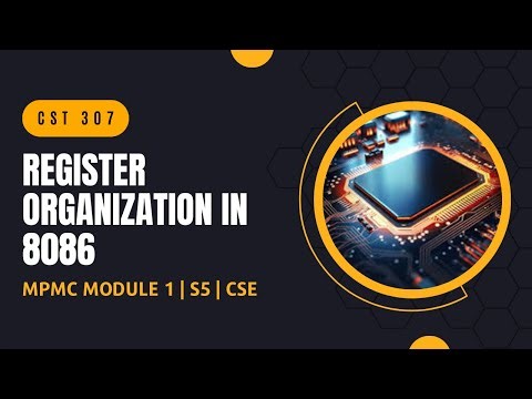 Register Organization in 8086 | CST307 | MPMC MODULE 1 | KTU | Anna Thomas | SJCET