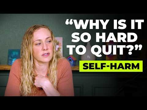 Why is Self-Harm So Hard to Stop?