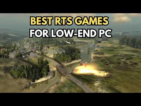 Top RTS Games That Run Smoothly on Low Spec PCs