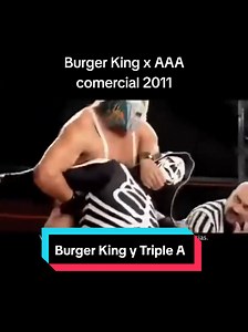 Burger King y Triple A comercial del año 2011 #burgerking #AAA #wwe #2011 #comercial