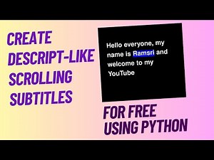 Create Descript-like word scrolling subtitles for free using Python, Moviepy and OpenAI's Whisper