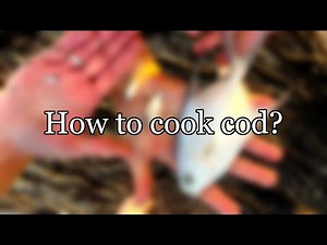 How to cook cod?