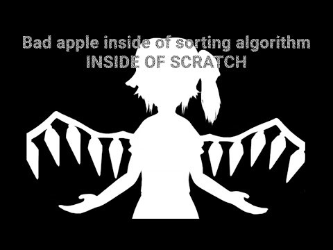 Bad Apple in sorting algorithm IN SCRATCH