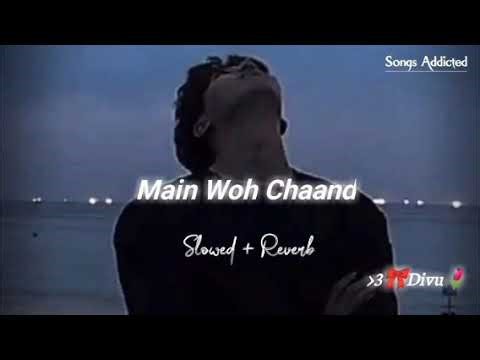 Main wo Chand NEW Hindi Branded songs Arijit Singh BOLLYWOOD Lofi Studio DJ remix Lyrics