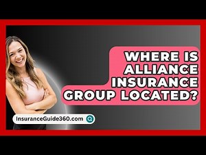 Where Is Alliance Insurance Group Located? - InsuranceGuide360.com
