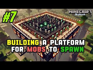 Building a PLATFORM for MOBS to SPAWN / Minecraft Skyblock #7