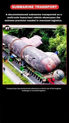 The INSANE Logistics Behind Moving a Submarine . #technology #submarine #usatech #transportation