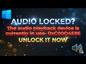 Fix Windows 11 Sound Issues 🔊 | The audio playback device is currently in use- 0xC00D4E85