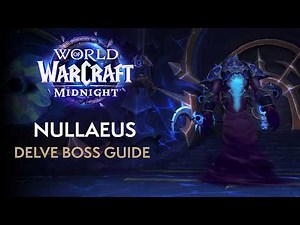 Nullaeus Nemesis Delve Boss Guide | ? Tier | Midnight Season 1