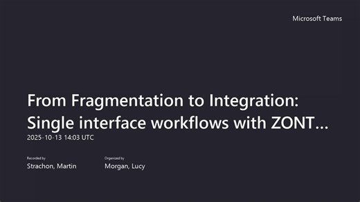 From Fragmentation to Integration Single interface workflows with ZONTAL Operations