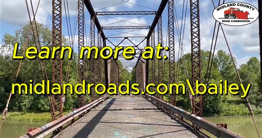 2025-2025 Bailey Bridge at Smiths Crossing Bridge Rehabilitation Project Coming Soon!!! http://midlandroads.com/bailey | Midland County Road Commission