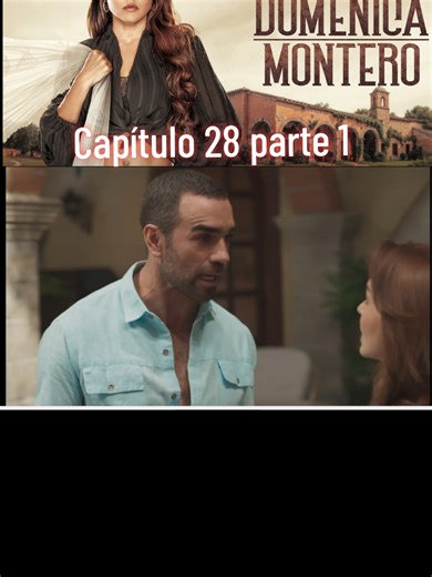 Capítulo 28 Parte 1 de Domenica Montero
