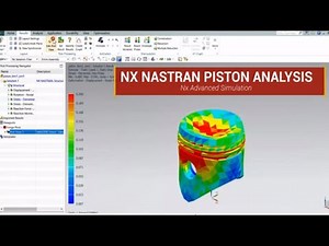 NX Nastran Piston Analysis and Report | Advanced Simulation