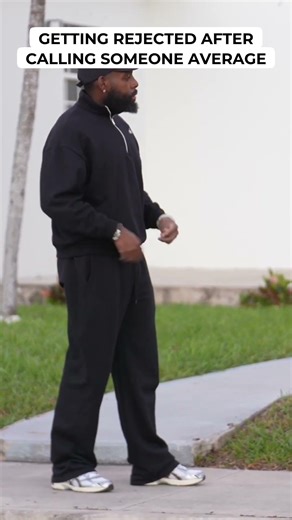 Getting Rejected After Calling Someone Average