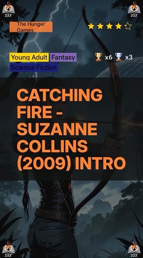Catching Fire - Suzanne Collins (2009) Intro (The Hunger Games - 2) - 4.33 ⭐️