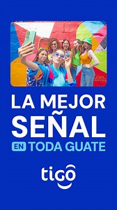 18K views · 2.3K reactions | Tigo te da #LaMejorSeñal en toda Guatemala. Siempre estarás conectado con la red más rápida y confiable, sin importar dónde estés. | Tigo Guatemala | Facebook