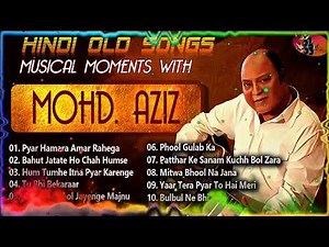 Mohammed Aziz Old is Gold Bollywood Songs Collection