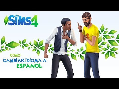 The Sims 4 | Change language to Spanish [Tutorial] SPANISH AUDIO