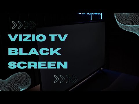 Vizio TV Black Screen: How To Fix