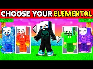 Minecraft, But You Can CHOOSE Your ELEMENTAL!