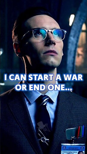 I can start a war or end one... (Gotham Series)