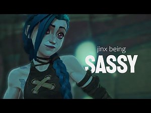 jinx being sassy for 3 minutes straight
