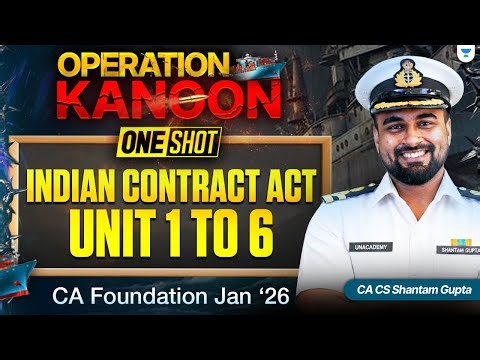 Indian Contract Act - Unit 1 to 6 | Business Laws CA Foundation Jan'26 | CA Shantam Gupta