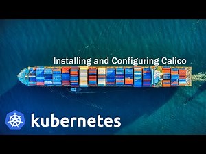 03 Install and configure Calico for Kubernetes