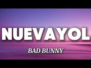 Bad Bunny – NUEVAYoL (Lyrics)