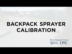 Backpack Sprayer Calibration - Turfgrass & Ornamental Series