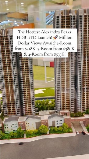 The Hottest Alexandra Peaks HDB BTO Launch! 🚀 Million Dollar Views Await? Priced From $218K!