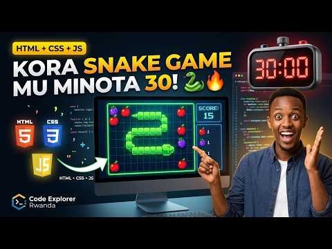 ISOMO RYA 10 KORA SNAKE GAME! | Build a Snake Game with HTML, CSS & JavaScript | Kinyarwanda