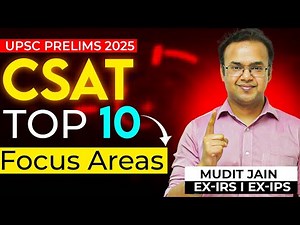 Top 10 Focus Areas for CSAT in UPSC Prelims 2025