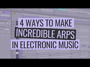 4 Ways to Make Arps in Electronic Music
