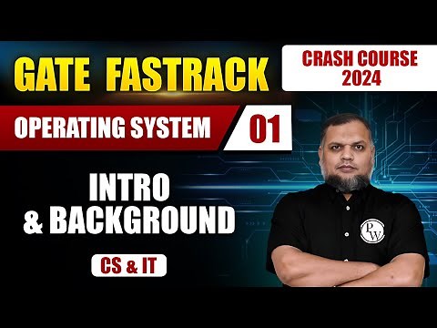 Operating System 01 | Intro & Background | CS & IT | GATE 2024 Crash Course